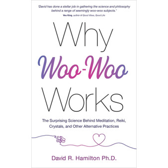 Why Woo-Woo Works - ISBN 9781788175012