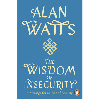Wisdom Of Insecurity - ISBN 9781846047015