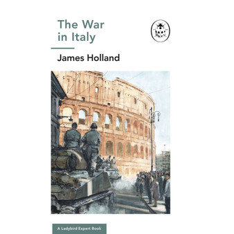 The War in Italy: A Ladybird Expert Book - ISBN 9780718186548