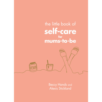 The Little Book of Self-Care for Mums-To-Be - ISBN 9781785042959