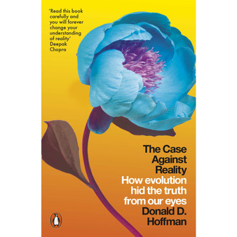 The Case Against Reality - ISBN 9780141983417
