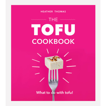 The Tofu Cookbook - ISBN 9781529104394