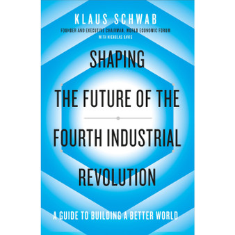 Shaping the Future of the Fourth Industrial Revolution - ISBN 9780241366370