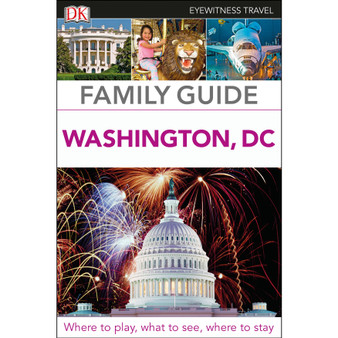 DK Eyewitness Family Guide Washington, DC - ISBN 9780241306567