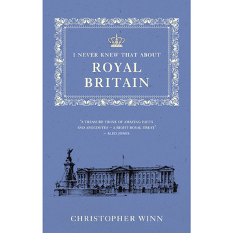 I Never Knew That About Royal Britain - ISBN 9781785039829