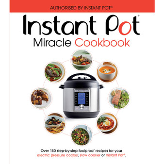 The Instant Pot Miracle Cookbook - ISBN 9781785038211