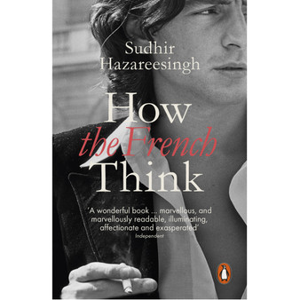How the French Think - ISBN 9780241961063