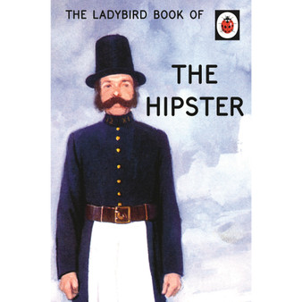 The Ladybird Book of the Hipster - ISBN 9780718183592