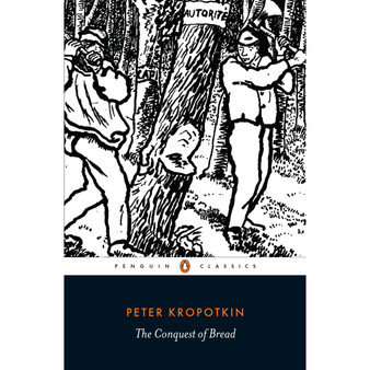 The Conquest of Bread - ISBN 9780141396118