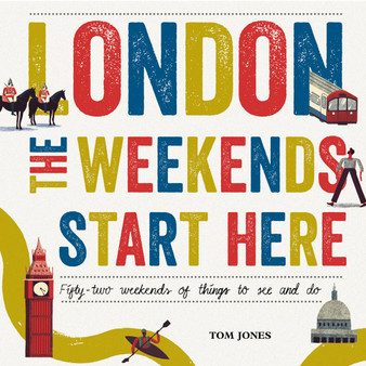 London, The Weekends Start Here - ISBN 9780753556269