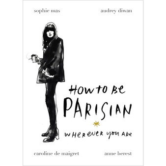 How To Be Parisian - ISBN 9780091958091