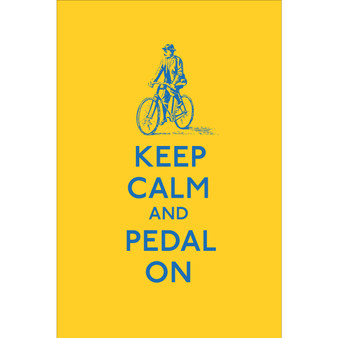 Keep Calm and Pedal On - ISBN 9780091957797