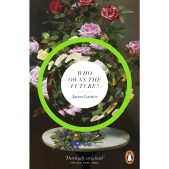 Who Owns The Future? - ISBN 9780241957219