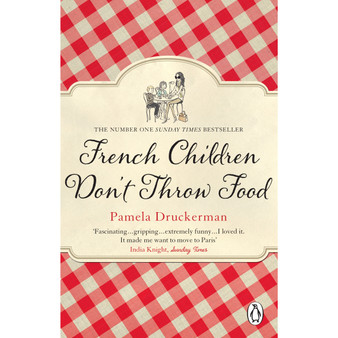 French Children Don't Throw Food - ISBN 9780552779173
