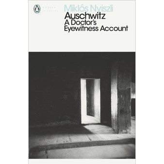 Auschwitz: A Doctor's Eyewitness Account - ISBN 9780141392219