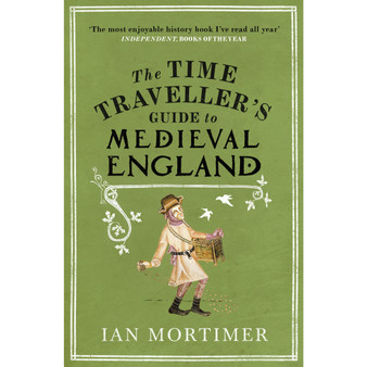 The Time Traveller's Guide to Medieval England - ISBN 9781845950996