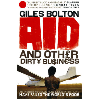 Aid and Other Dirty Business - ISBN 9780091914356