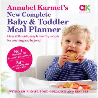 Annabel Karmel’s New Complete Baby & Toddler Meal Planner: No.1 Bestseller with new finger food guidance & recipes - ISBN 9780091924850