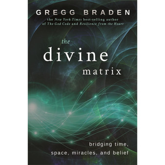 The Divine Matrix - ISBN 9781401905736