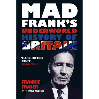 Mad Frank's Underworld History of Britain - ISBN 9780753512753