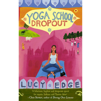 Yoga School Dropout - ISBN 9780091899233
