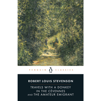Travels with a Donkey in the Cévennes and the Amateur Emigrant - ISBN 9780141439464
