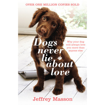 Dogs Never Lie About Love - ISBN 9780099740612