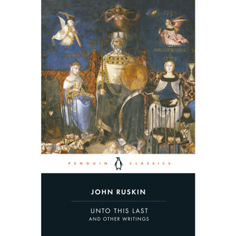 Unto This Last and Other Writings - ISBN 9780140432114