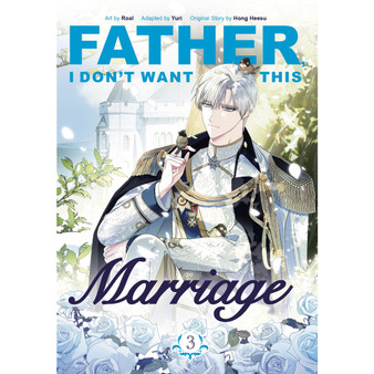 Father, I Don't Want This Marriage, Vol. 3 - ISBN 9781911720126