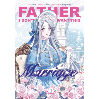 Father, I Don’t Want This Marriage, Vol. 1 - ISBN 9781911720102