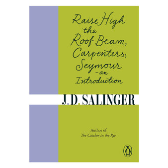 Raise High the Roof Beam, Carpenters; Seymour - an Introduction - ISBN 9780241950463