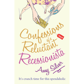 Confessions of a Reluctant Recessionista - ISBN 9780099543558