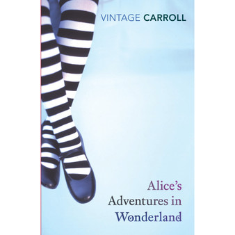 Alice's Adventures in Wonderland and Through the Looking Glass - ISBN 9780099512073