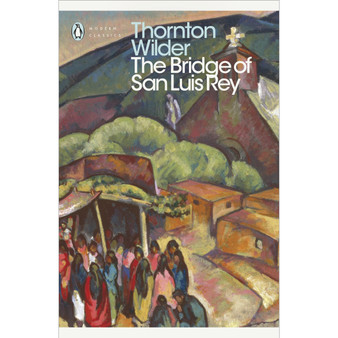 The Bridge of San Luis Rey - ISBN 9780141184258