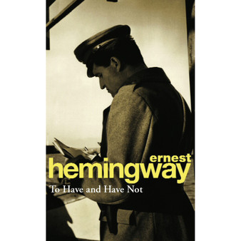To Have and Have Not - ISBN 9780099909002