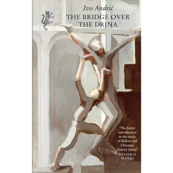 The Bridge Over the Drina - ISBN 9781860460586