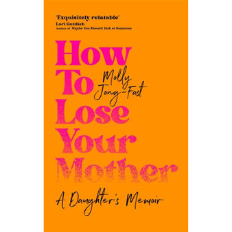 How to Lose Your Mother - ISBN 9781035029341