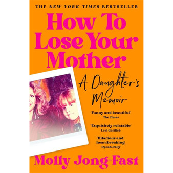 How to Lose Your Mother - ISBN 9781035029358