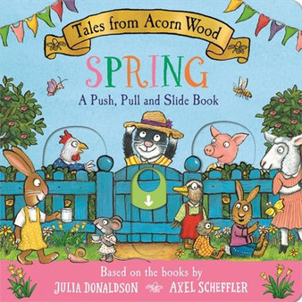 Tales from Acorn Wood: Spring: A Push, Pull and Slide Book - ISBN 9781035072880