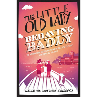 The Little Old Lady Behaving Badly - ISBN 9781447281672