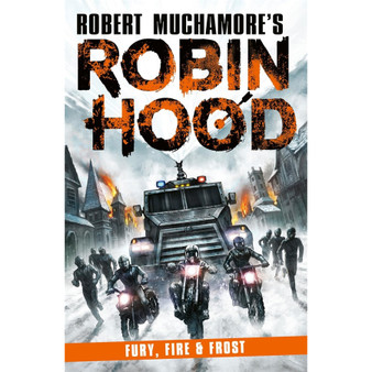 Robin Hood 9: Fury, Fire & Frost (Robert Muchamore's Robin Hood) - ISBN 9781471415203