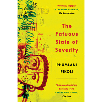 The Fatuous State of Severity - ISBN 9781770106062