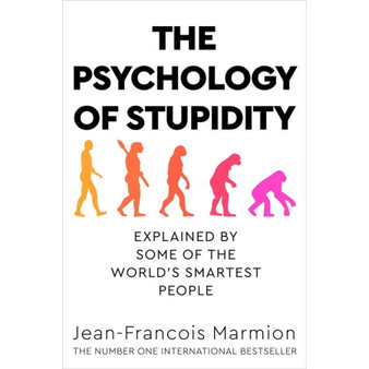 The Psychology of Stupidity - ISBN 9781529053869