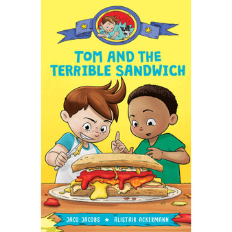 Tom and the Terrible Sandwich - ISBN 9781779991249