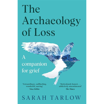 The Archaeology of Loss - ISBN 9781529099553