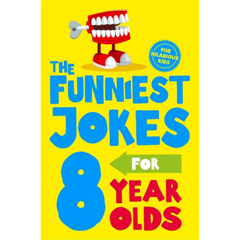 The Funniest Jokes for 8 Year Olds - ISBN 9781529065992