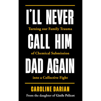 I'll Never Call Him Dad Again - ISBN 9781785125980