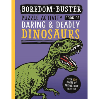 Boredom Buster: Puzzle Activity Book of Daring & Deadly Dinosaurs - ISBN 9781800788480