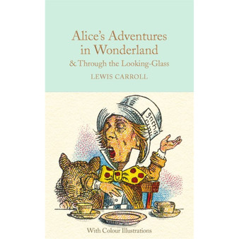 Alice's Adventures in Wonderland and Through the Looking-Glass - ISBN 9781909621589