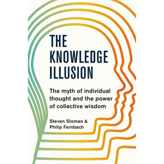 The Knowledge Illusion - ISBN 9781509813087